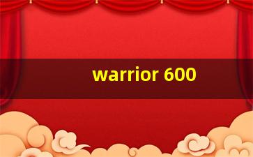 warrior 600